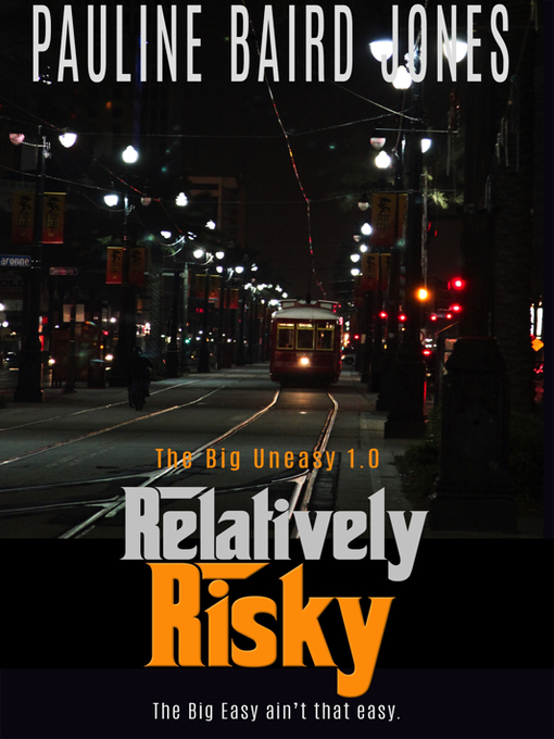 Title details for Relatively Risky by Pauline Baird Jones - Available